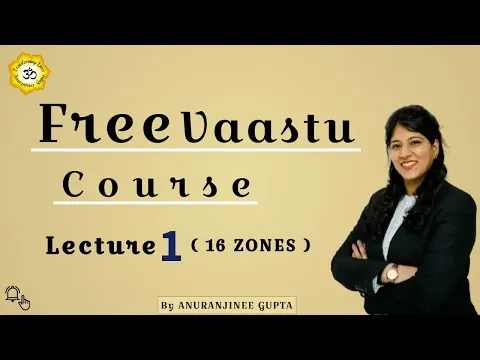 All 16 Zones Of Vaastu Online Vaastu Course 1st Lecture
