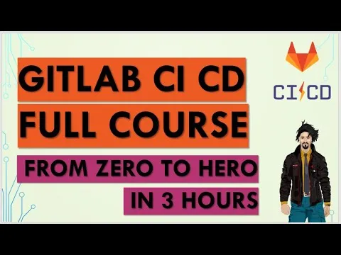 GITLAB CI CD FULL COURSE IN 3 HOURS Gitlab CI CD From Zero To Hero