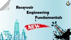Reservoir Engineering Fundamentals