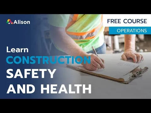 Construction Safety and Health - Free Online Course with Certificate