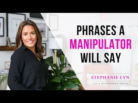 Emotional Manipulator Tactics and What They Say!