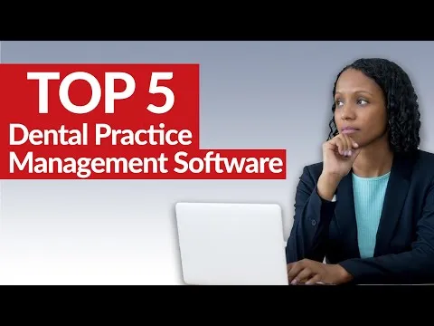 The Top Dental Practice Management Software? - Dental Office Must Know