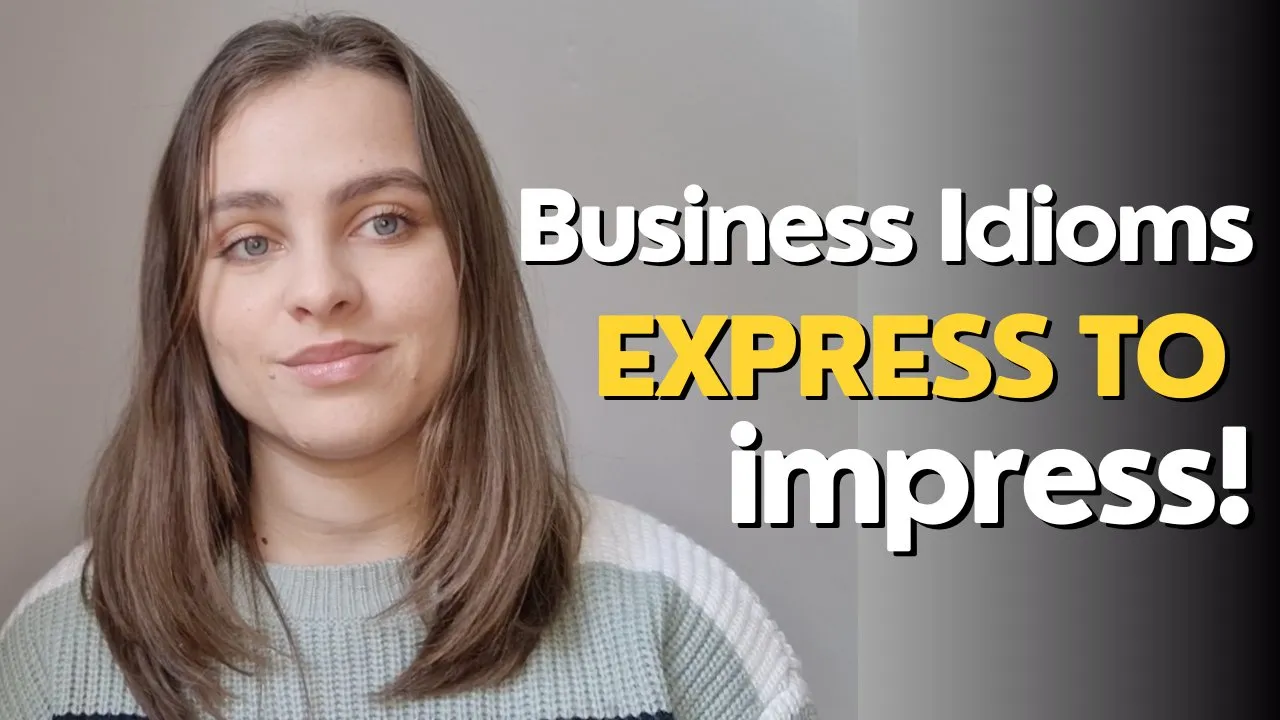 Express to Impress: Business Idioms for Professionals