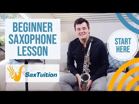 Beginner Saxophone Lesson #1 SaxTuition Beginner Series