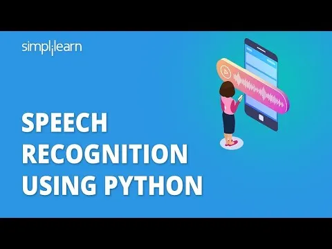 Speech Recognition Using Python How Speech Recognition Works In Python Simplilearn