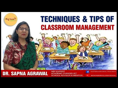 Best Classroom Management Techniques Sapna Agrawal