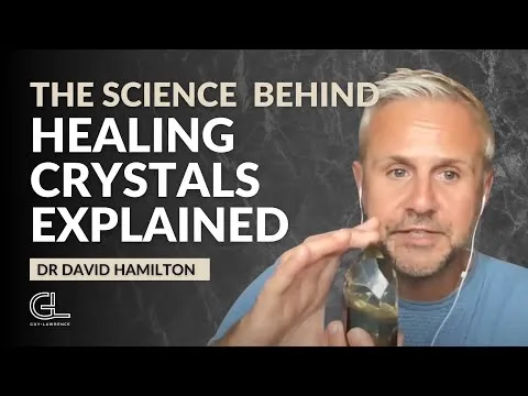 The Science Behind Healing Crystals Explained Dr David Hamilton