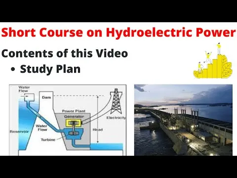 Hydroelectric Power - Free Course on Hydro Power Generation - How electricity is made from water?
