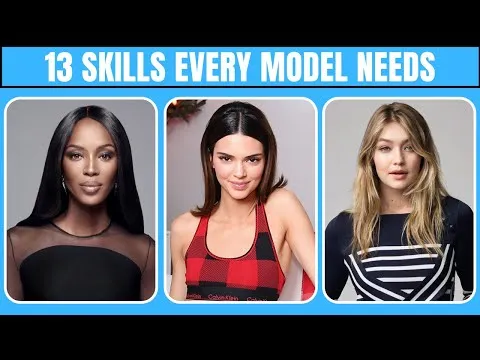 13 Skills You Need To Develop If You Want To Be A Model