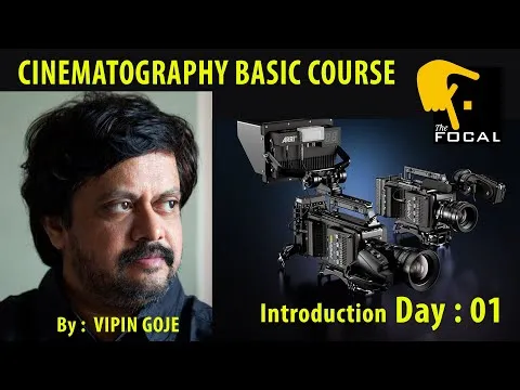 Cinematography Course Day 01 Introduction By: Vipin Goje In Hindi