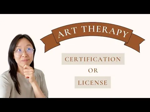 Art Therapy Certification and Licenses: What You Should Get