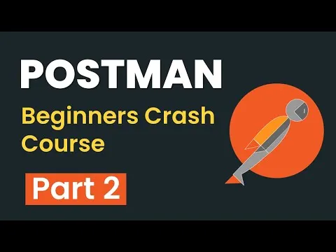 Postman Beginners Crash Course - Part 2 API Testing HTTP Requests Validations