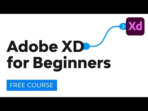 Adobe XD for Beginners FREE COURSE