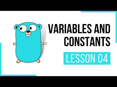 Variables and Constants - Lesson 04 Go Full Course CloudNative Golang