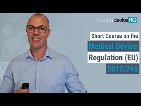 Short course on the Medical Device Regulation (EU) 2017&745