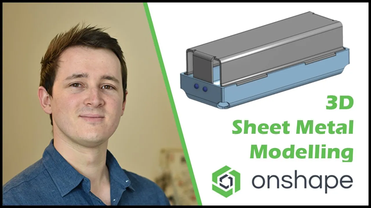 Onshape (CAD) - 3D Sheet Metal Modelling