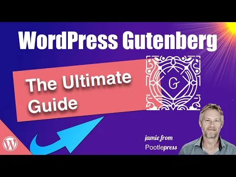 WordPress Gutenberg - The Ultimate Guide