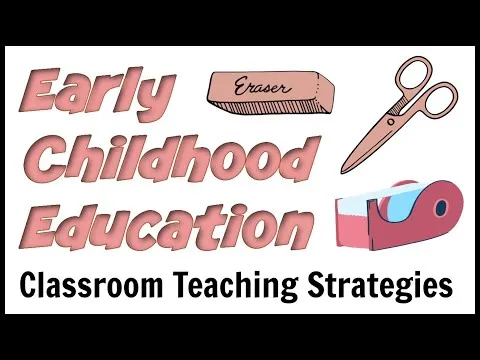 Early Childhood Education Teaching Strategies