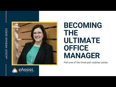 Becoming the Ultimate Dental Office Manager Part 1 of 3