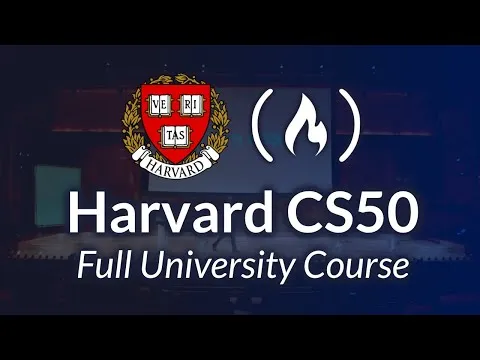 Harvard CS50 : Full Computer Science University Course