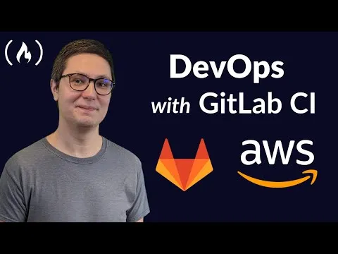DevOps with GitLab CI Course - Build Pipelines and Deploy to AWS