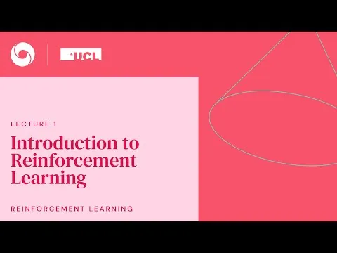 DeepMind x UCL RL Lecture Series - Introduction to Reinforcement Learning [1&13]