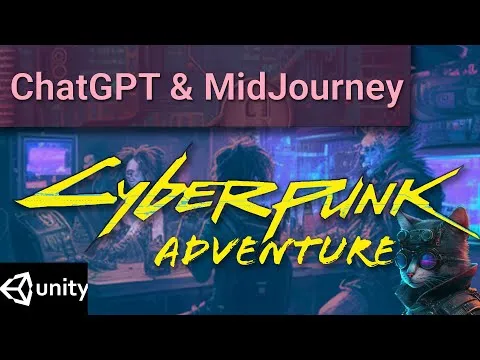 Cyberpunk in ChatGPT MidJourney Unity Adventure Creator