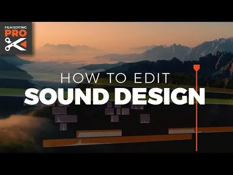 How to SOUND DESIGN a Video Step-By-Step Tutorial