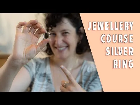 Handmade Jewelry Course - Silver Ring