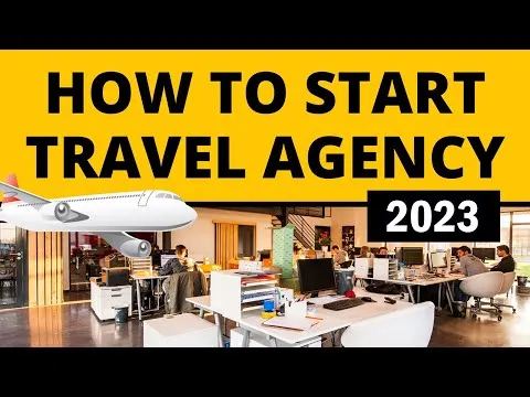 How to Start Travel Agency Business in 2023