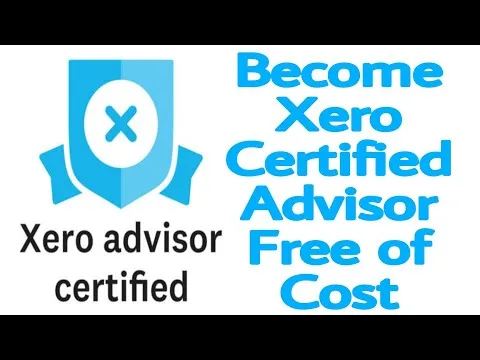 XERO ADVISOR CERTIFICATION XERO CERTIFICATION XERO CERTIFICATION PROCESS CERTIFIED XERO USER