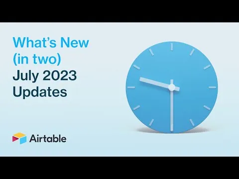 Whats New (in Two) - July 2023 Airtable
