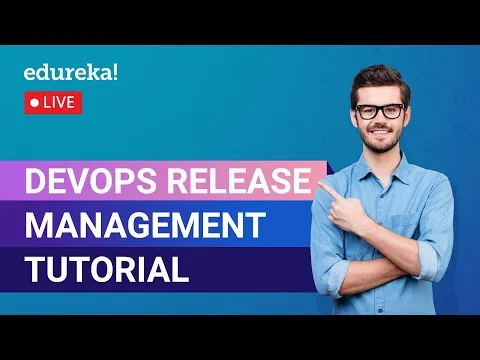 DevOps Release Management Tutorial DevOps Tutorial DevOps Training Edureka DevOps Live
