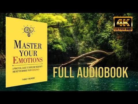 Master Your Emotions by Thibaut Meurisse Full Audiobook 4k