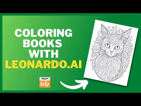 How To Create Coloring Books FAST With Leonardo AI For Amazon KDP