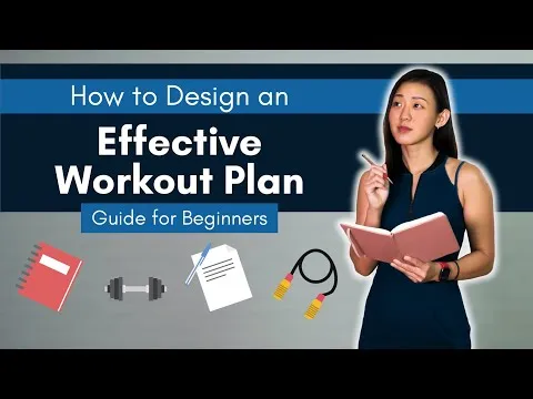 How to Design an Effective Workout Plan: Ultimate Guide for Beginners Joanna Soh