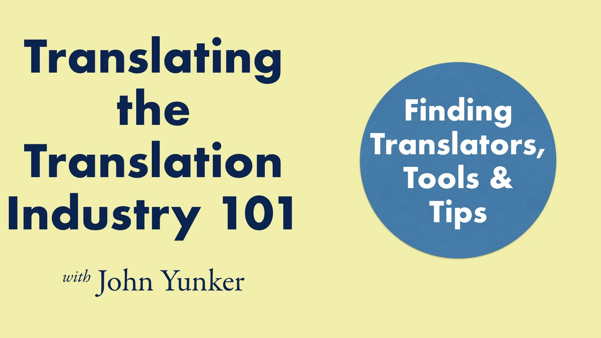 Translating the Translation Industry: Finding Translators Tools & Tips