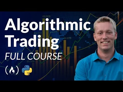Algorithmic Trading Using Python - Full Course