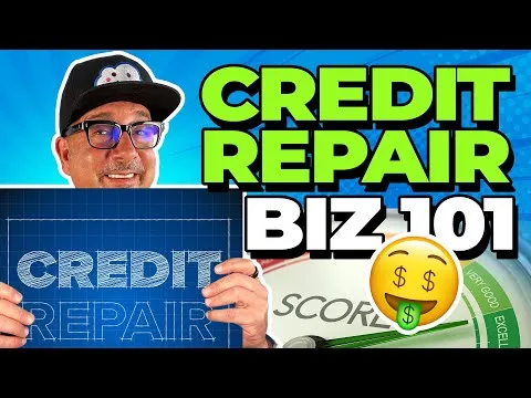 Credit Repair Business 101: A Step-by-Step Guide for 2023