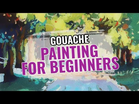 Gouache Painting for Beginners (The Course)