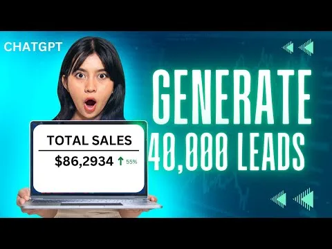 Using CHATGPT To Generate Over 40000 + Leads Per Month Step-By-Step Guide