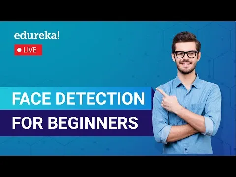 Face Detection with Python Face and Body Detection Edureka Python training Live