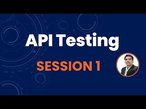 Session1: Introduction to API Testing