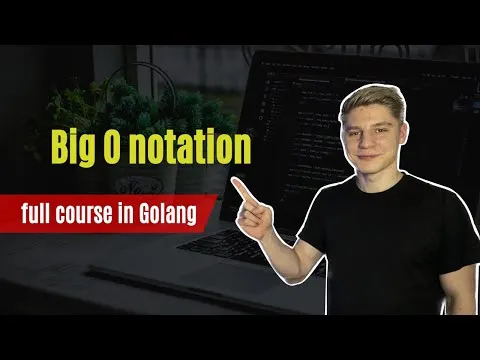 Big O notation - Full Course in Golang