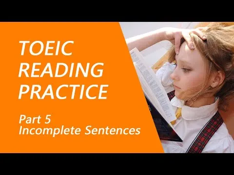 TOEIC Reading Test Part 5: Practice TOEIC Reading Test 2022 with Answers (2)