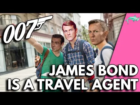 James Bond Isnt A Spy (Hes A Travel Agent)