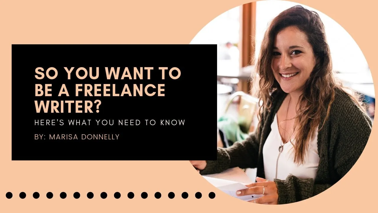 So You Want to Be a Freelance Writer? Here's What You Need to Know