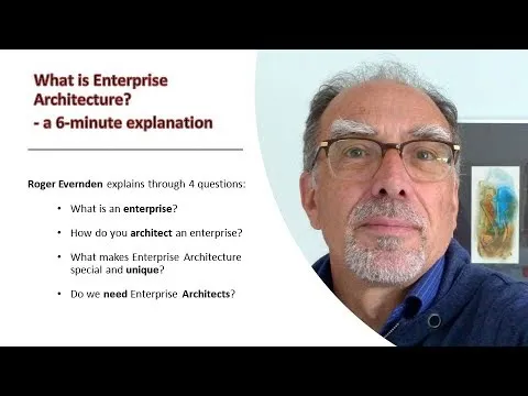 What is Enterprise Architecture? A 6 minute explanation