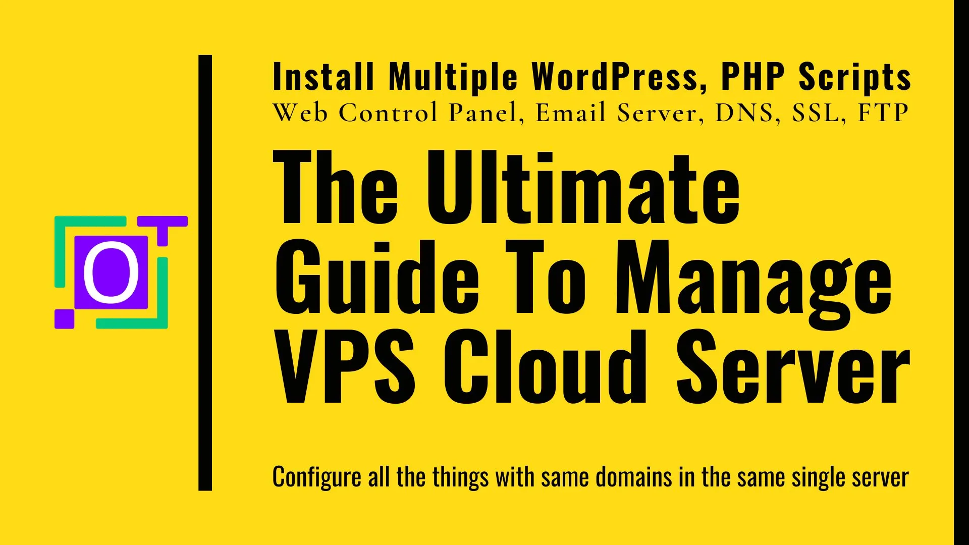 VPS Web Hosting Mail Server With CyberPanel WP DNS SSL FTP PHP
