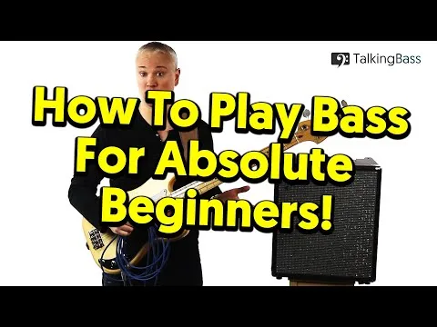 Beginners Guide To Bass Guitar - Lesson #1: The Absolute Basics